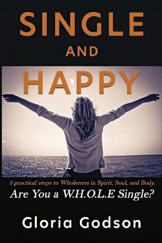 Cover image for Single And Happy, Are You a W.H.O.L.E Single?
