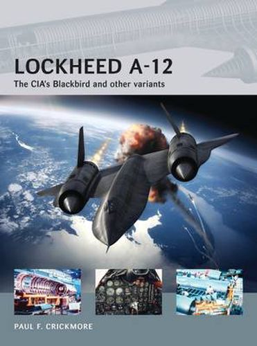 Cover image for Lockheed A-12: The CIA's Blackbird and other variants