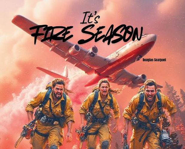 Cover image for It's Fire Season