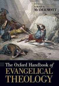 Cover image for The Oxford Handbook of Evangelical Theology