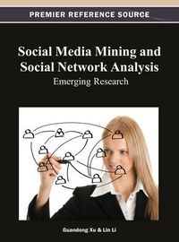 Cover image for Social Media Mining and Social Network Analysis: Emerging Research