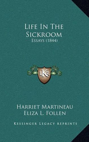 Cover image for Life in the Sickroom: Essays (1844)