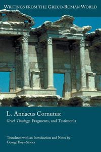 Cover image for L. Annaeus Cornutus: Greek Theology, Fragments, and Testimonia