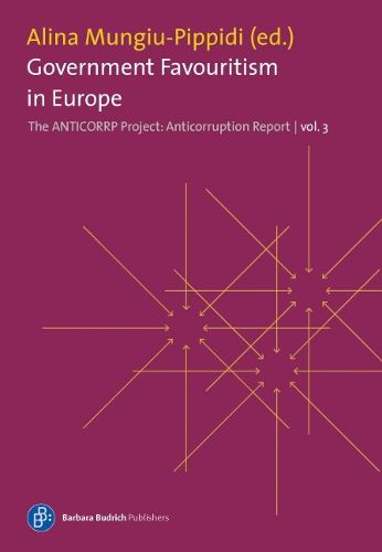 Cover image for Government Favouritism in Europe: The Anticorruption Report, volume 3