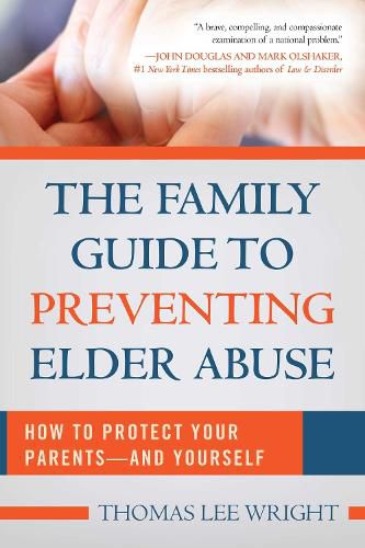 Cover image for The Family Guide to Preventing Elder Abuse: How to Protect Your Parents?and Yourself