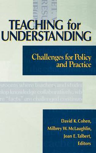 Teaching for Understanding: Challenges for Policy and Practice