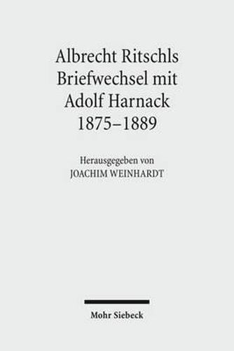 Cover image for Albrecht Ritschls Briefwechsel mit Adolf Harnack 1875 - 1889