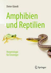 Cover image for Amphibien und Reptilien: Herpetologie fur Einsteiger