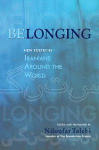 Cover image for Belonging: New Poetry by Iranians Around the World