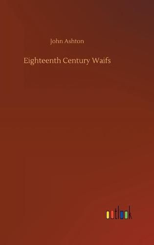 Cover image for Eighteenth Century Waifs