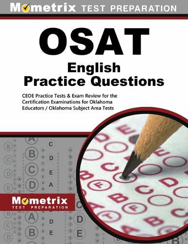 Cover image for Osat English Practice Questions: Ceoe Practice Tests & Exam Review for the Certification Examinations for Oklahoma Educators / Oklahoma Subject Area Tests