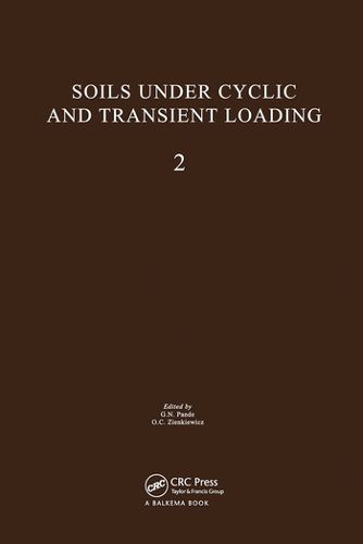 Cover image for Soils Under Cyclic and Transient Loading, volume 2: Proceedings of the Internaional Symposium, Swansea, 7-11 January 1980, 2 volumes