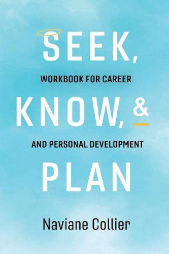 Cover image for Seek, Know, & Plan: Workbook for Career and Personal Development
