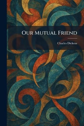 Cover image for Our Mutual Friend