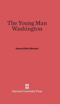 Cover image for The Young Man Washington