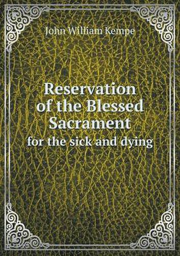 Cover image for Reservation of the Blessed Sacrament for the sick and dying