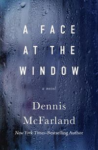 Cover image for A Face at the Window: A Novel