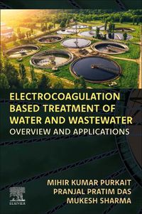 Cover image for Electrocoagulation Based Treatment of Water and Wastewater