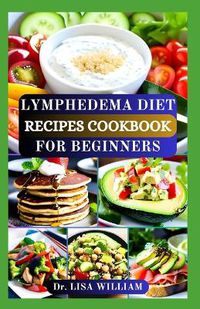 Cover image for Lymphedema Diet Recipes Cookbook for Beginners