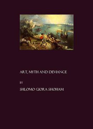 Cover image for Art, Myth and Deviance