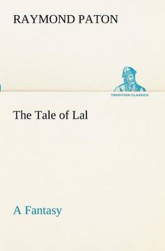 Cover image for The Tale of Lal A Fantasy