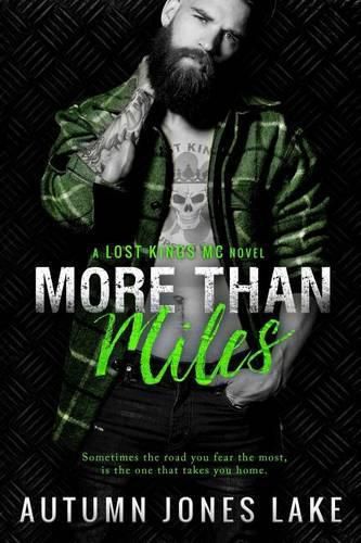 Cover image for More Than Miles (Lost Kings MC #6): A Lost Kings MC Novel