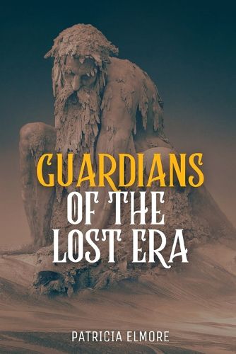 Cover image for Guardians of the Lost Era