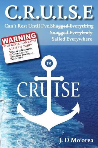 Cover image for C.R.U.I.S.E: Can't Rest Until I've Sailed Everywhere