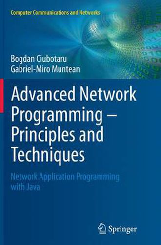 Cover image for Advanced Network Programming - Principles and Techniques: Network Application Programming with Java