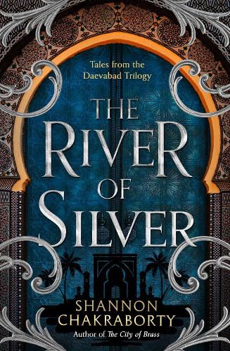 The River of Silver: Tales from the Daevabad Trilogy