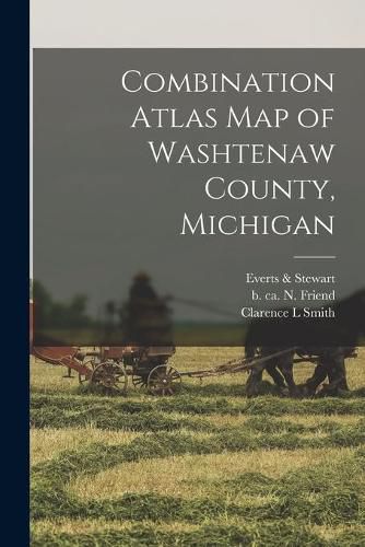 Cover image for Combination Atlas Map of Washtenaw County, Michigan