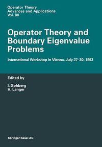 Cover image for Operator Theory and Boundary Eigenvalue Problems: International Workshop in Vienna, July 27-30, 1993