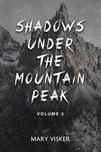 Cover image for Shadows Under the Mountain Peak