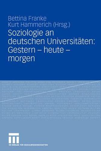 Cover image for Soziologie an deutschen Universitaten: Gestern - heute - morgen