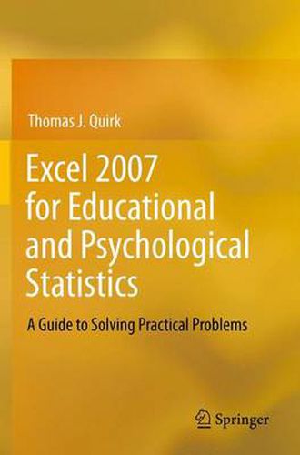 Cover image for Excel 2007 for Educational and Psychological Statistics: A Guide to Solving Practical Problems