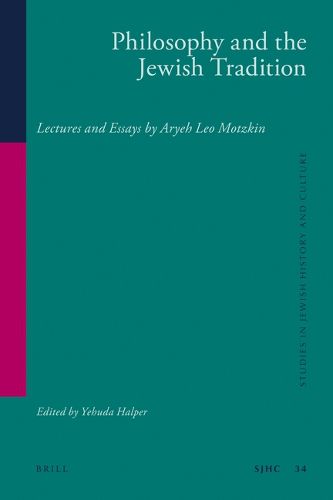 Cover image for Philosophy and the Jewish Tradition: Lectures and Essays by Aryeh Leo Motzkin