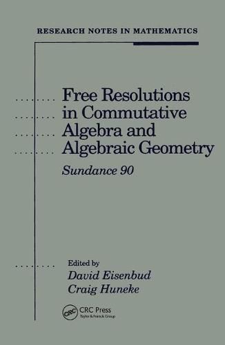 Cover image for Free Resolutions in Commutative Algebra and Algebraic Geometry