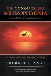 Cover image for On Conquering Schizophrenia