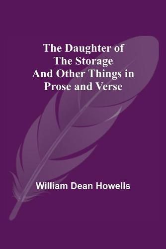 Cover image for The Daughter Of The Storage And Other Things In Prose And Verse