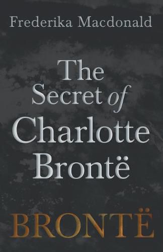 The Secret of Charlotte Bront