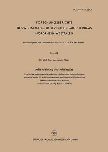 Arbeitsleistung Und Arbeitsgute: (Ergebnisse Experimenteller Arbeitspsychologischer Untersuchungen)