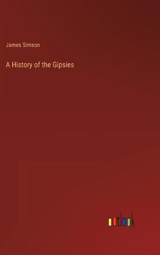 Cover image for A History of the Gipsies