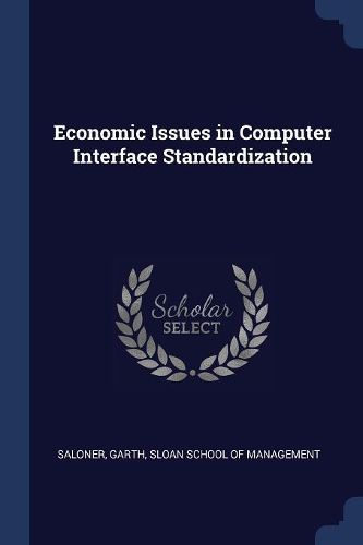 Cover image for Economic Issues in Computer Interface Standardization