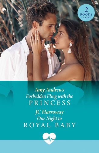 Cover image for Forbidden Fling With The Princess / One Night To Royal Baby