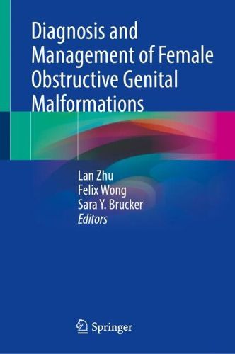 Cover image for Diagnosis and Management of Female Obstructive Genital Malformations