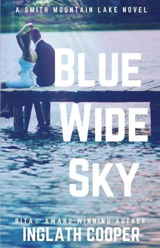 Cover image for Blue Wide Sky: A Smith Mountain Lake Novel