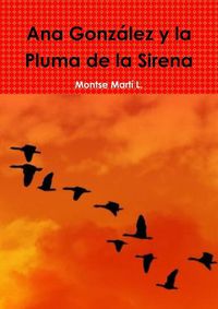 Cover image for Ana Gonzalez y la Pluma de la Sirena