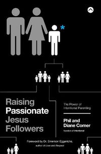 Cover image for Raising Passionate Jesus Followers: The Power of Intentional Parenting