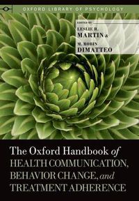 Cover image for The Oxford Handbook of Health Communication, Behavior Change, and Treatment Adherence