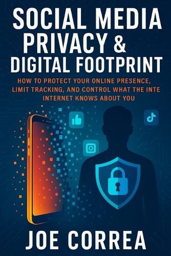 Cover image for Social Media Privacy & Digital Footprint